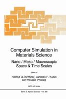 Computer Simulation in Materials Science : Nano/Meso/Macroscopic Space & Time Scales (NATO Asi Series. Series E, Applied Sciences, No 308) (NATO Science Series E: (closed)) 0792339029 Book Cover