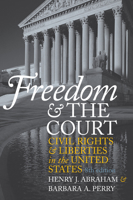 Freedom and the Court: Civil Rights and Liberties in the United States 0195099974 Book Cover