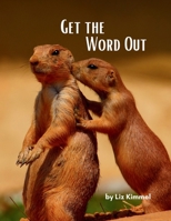 Get the Word Out (Cool Creatures...God's Teachers) B0GSFWZCT5 Book Cover