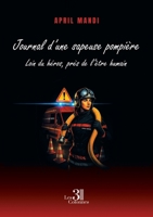 Journal d'une sapeuse pompière: Loin du héros, près de l'être humain B0G52DBYFS Book Cover