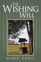 The Wishing Well 145820118X Book Cover