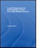 Local Responses to Colonization in the Iron Age Mediterranean 0415490987 Book Cover