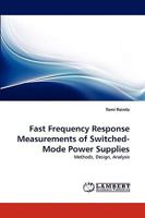 Fast Frequency Response Measurements of Switched-Mode Power Supplies 3838386140 Book Cover