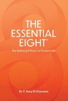 The Essential Eight(TM): The Defining 8 Hours of Student Life B0GGVKQW1M Book Cover