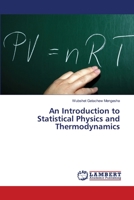 An Introduction to Statistical Physics and Thermodynamics 6203201413 Book Cover