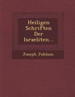 Heiligen Schriften Der Israeliten... 1249984149 Book Cover