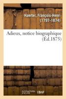 Adieux, notice biographique 2329048289 Book Cover