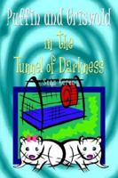 Puffin and Griswold in the Tunnel of Darkness 1410705552 Book Cover