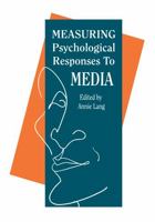 Measuring Psychological Responses To Media Messages (Communication) 0805807179 Book Cover