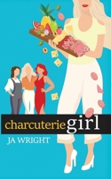 Charcuterie Girl B0F922JNR6 Book Cover