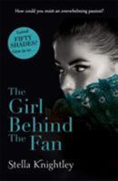 The Girl Behind the Fan 1444777076 Book Cover