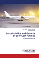 Sustainability and Growth of Low Cost Airlines: A Global Perspective 3659103543 Book Cover