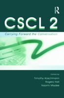 CSCL 2: Carrying Forward the Conversation (Computers, Cognition, and Work Series) 0805835016 Book Cover