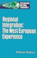Regional Integration: The West European Experience 0815792239 Book Cover