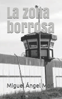 La zona borrosa 1726826031 Book Cover