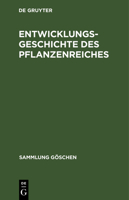 Entwicklungsgeschichte Des Pflanzenreiches 3110062526 Book Cover
