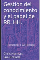 Gestión del conocimiento y el papel de RR. HH. (Spanish Edition) 0995707723 Book Cover