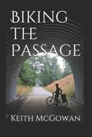 Biking the Passage 1093488409 Book Cover