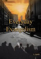 Everyday Evangelism-Witnessing Strategies for the Imperfect 1467587729 Book Cover