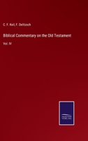 Biblical Commentary on the Old Testament: Vol. IV 3375090366 Book Cover