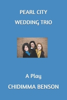 PEARL CITY WEDDING TRIO: A Play B0BFV42VFB Book Cover