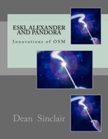 ESKI, ALEXANDER and PANDORA: Innovations of OSM 1981219749 Book Cover