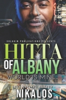 Hitta Of Albany: World is Mine B0BMZ9WF2C Book Cover