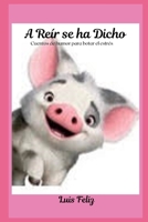 A Reir se ha dicho: Cuentos de humor para botar el estres B09DN1FKDC Book Cover