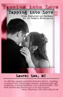 Tapping into Love: From Pushover to Goddess in 12 Simple Principles 1467956163 Book Cover