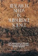 Research Needs in Subsurface Science: U.S. Department of Energy's Environmental Management Science Program 0309066468 Book Cover