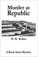 Murder at Republic 0595258751 Book Cover