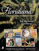 Floridiana: Collecting Florida's Best 0764309730 Book Cover