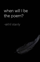 When will I be the poem? 9361857452 Book Cover