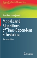 Models and Algorithms of Time-Dependent Scheduling 3662593610 Book Cover