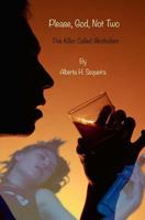 Please, God, Not Two 1514106612 Book Cover