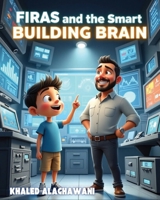 Firas and the Smart Building Brain B0FG15XL9Q Book Cover