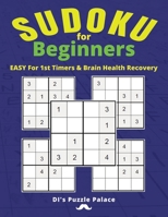 SUDOKU for Beginners: Easy For First Timers & Brain Health Recovery B0BLGBKN4F Book Cover