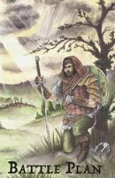 Battle Plan: Breaking the stronghold of selfish, sexual lust 1533413894 Book Cover