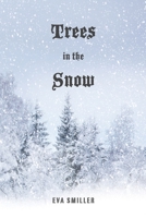 Trees in the Snow 1733457216 Book Cover