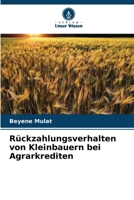 Rückzahlungsverhalten von Kleinbauern bei Agrarkrediten (German Edition) 6209658881 Book Cover