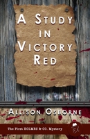 A Study in Victory Red: The First Holmes & Co. Story B089CVZ6JH Book Cover