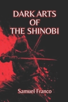 Dark Arts of the Shinobi B0GQQ3DQ25 Book Cover