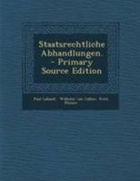 Staatsrechtliche Abhandlungen. 1022339907 Book Cover