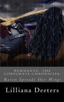 Remnants: The Corporate Chronicles.: Book 2: The Raven Spreads Her Wings 1480233900 Book Cover
