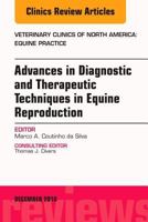 Advances in Diagnostic and Therapeutic Techniques in Equine Reproduction, an Issue of Veterinary Clinics of North America: Equine Practice: Volume 32-3 0323477542 Book Cover