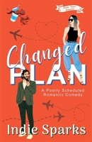 Changed Plan: A Poorly Scheduled Romantic Comedy (Rocky Start Romance) B0F87RTVGT Book Cover