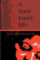 A Hard Knock Life 0984037926 Book Cover
