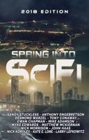 Spring Into SciFi: 2018 Edition 0999169017 Book Cover
