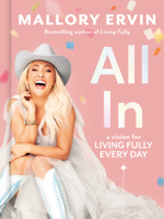 All In: A Vision for Living Fully Every Day 0593238362 Book Cover