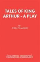 Tales of King Arthur (Acting Edition) 0573051100 Book Cover